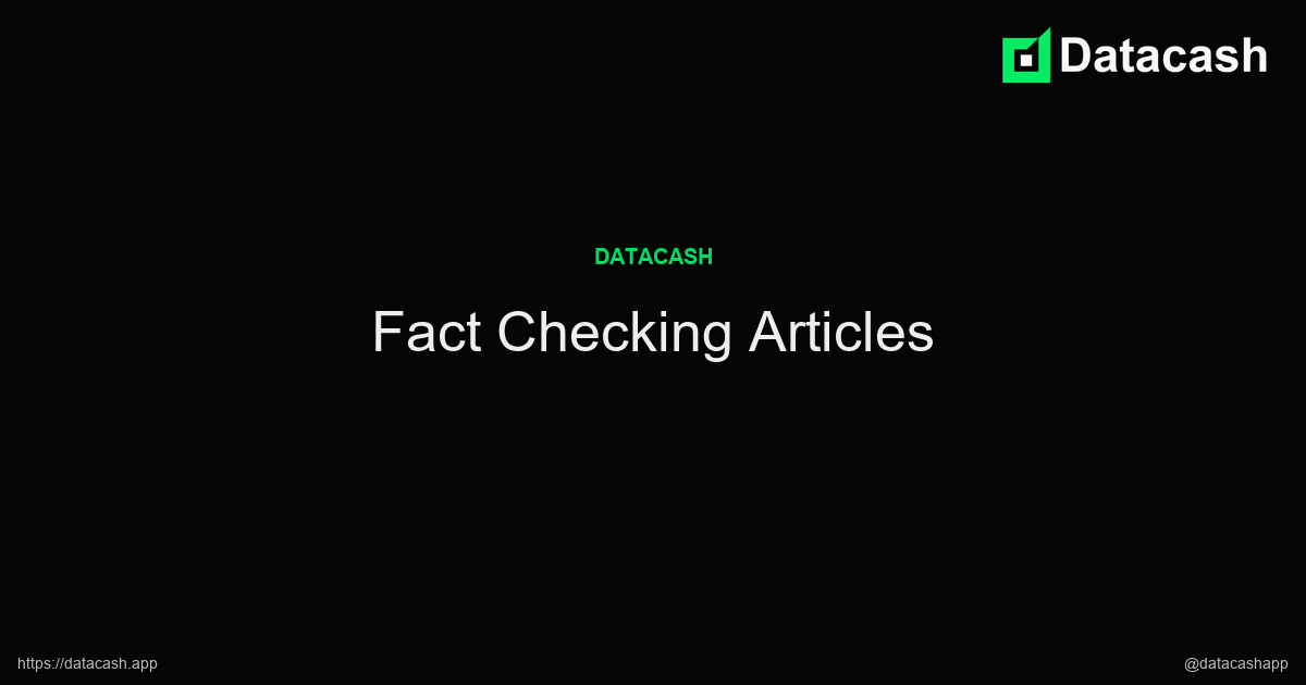 Fact Checking Articles | Datacash Fact Checking articles from the Datacash Blog