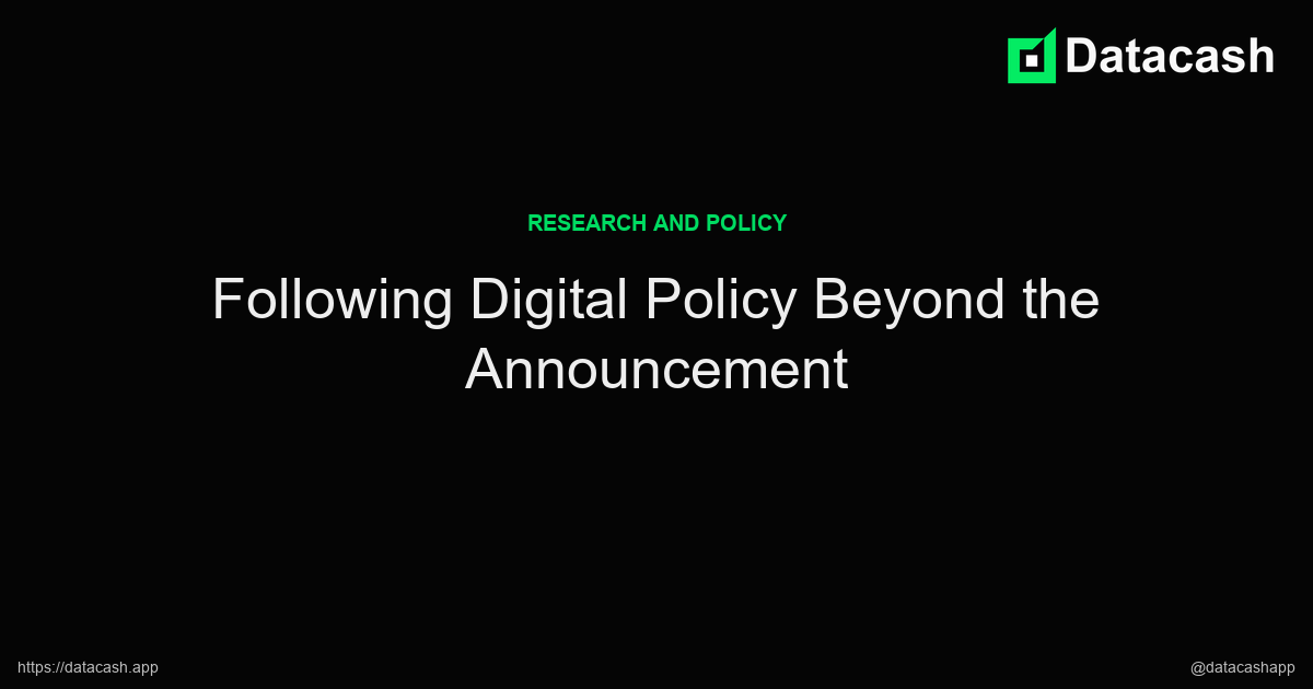 Following Digital Policy Beyond the Announcement article header image Following Digital Policy Beyond the Announcement article header image