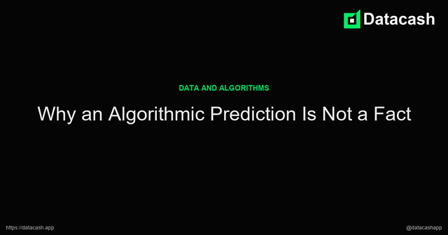 Why an Algorithmic Prediction Is Not a Fact article image
